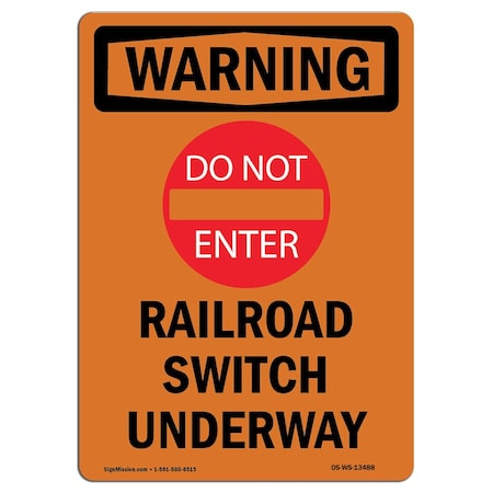 Signmission Safety Sign, OSHA WARNING, 24" Height, Railroad Switch Underway, Portrait OS-WS-D-1824-V-13488